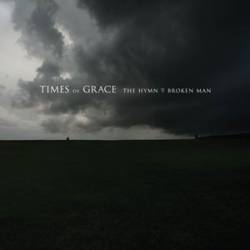 Times Of Grace : The Hymn of a Broken Man